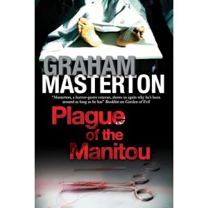 Masterton, Graham Plague of the Manitou: A 'Manitou' Horror Novel Masterton, Graham Plague of the Manitou: A 'Manitou' Horror Novel