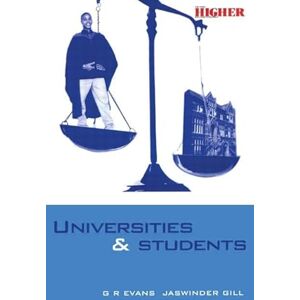 Evans, G. R. Universities & Students: A Guide to Rights, Responsibilities and Practical Remedies Evans, G. R. Universities & Students: A Guide to Rights, Responsibilities and Practical Remedies
