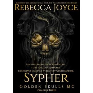 Joyce, Rebecca Sypher: Golden Skulls MC Joyce, Rebecca Sypher: Golden Skulls MC