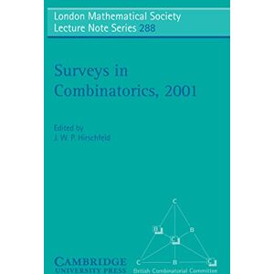 Cambridge University Press Surveys in Combinatorics, 2001 (London Mathematical Society Lecture Note Series Book 288) Cambridge University Press Surveys in Combinatorics, 2001 (London Mathematical Society Lecture Note Series Book 288)