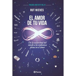 Nieves, Rut El amor de tu vida : de la esclavitud del miedo a la confianza plena en el amor Nieves, Rut El amor de tu vida : de la esclavitud del miedo a la confianza plena en el amor