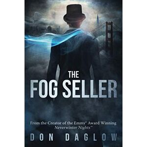 Daglow, Don The Fog Seller: A San Francisco Mystery Daglow, Don The Fog Seller: A San Francisco Mystery