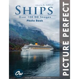 World, Our Ships: Picture Perfect Photo Book World, Our Ships: Picture Perfect Photo Book