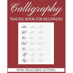 Calligraphy Studio, Sophia Calligraphy Practice Tracing Book for Beginners : Uppercase, Lowercase, and Blank Pages for Writing: Practice Sheets with Traceable Letters Practice ... Gift for Birthdays, Anniversary, Vacations Calligraphy Studio, Sophia Calligraphy Practice Tracing Book for Beginners : Uppercase, Lowercase, and Blank Pages for Writing: Practice Sheets with Traceable Letters Practice ... Gift for Birthdays, Anniversary, Vacations