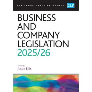 Business and Company Legislation 2025/26: Legal Practice Course Guides (LPC) Business and Company Legislation 2025/26: Legal Practice Course Guides (LPC)
