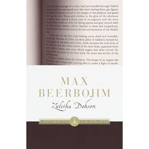 Beerbohm, Max Zuleika Dobson (Modern Library 100 Best Novels) Beerbohm, Max Zuleika Dobson (Modern Library 100 Best Novels)