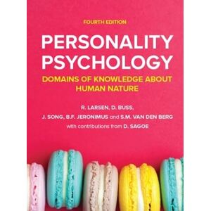 Larsen, Randy J. Personality Psychology: Domains of Knowledge About Human Nature, 4e Larsen, Randy J. Personality Psychology: Domains of Knowledge About Human Nature, 4e