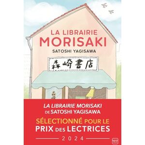Yagisawa, Satoshi La Librairie Morisaki Yagisawa, Satoshi La Librairie Morisaki
