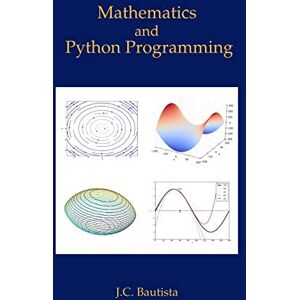Bautista, J.C. Mathematics and Python Programming Bautista, J.C. Mathematics and Python Programming