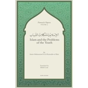 al-Buti, Imam Muhammad Sa'id Ramadan Islam and the Problems of the Youth (Pinnacle Papers by Imam Muhammad Said Ramadan al-Buti) al-Buti, Imam Muhammad Sa'id Ramadan Islam and the Problems of the Youth (Pinnacle Papers by Imam Muhammad Said Ramadan al-Buti)