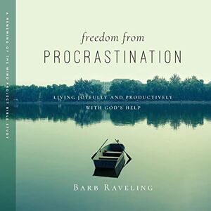 Raveling, Barb Freedom from Procrastination: Living Joyfully and Productively with God's Help (Renew Your Mind Bible Studies) Raveling, Barb Freedom from Procrastination: Living Joyfully and Productively with God's Help (Renew Your Mind Bible Studies)
