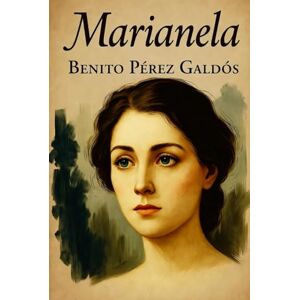 Pérez Galdós, Benito Marianela Benito Pérez Galdós Pérez Galdós, Benito Marianela Benito Pérez Galdós