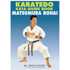 Federation, Japan Karatedo Karate Kata guide book Matsumurarohai: Low-priced version (JKF karate kata) Federation, Japan Karatedo Karate Kata guide book Matsumurarohai: Low-priced version (JKF karate kata)