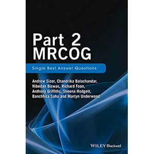 Sizer, Andrew Part 2 MRCOG: Single Best Answer Questions: Single Best Answers Questions Sizer, Andrew Part 2 MRCOG: Single Best Answer Questions: Single Best Answers Questions