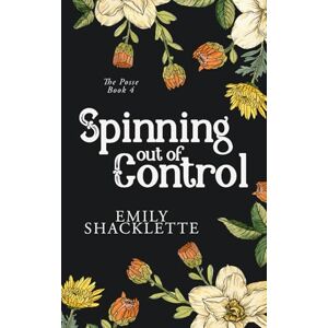 Shacklette, Emily Spinning Out Of Control (The Posse) Shacklette, Emily Spinning Out Of Control (The Posse)