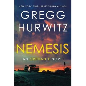 Hurwitz, Gregg Nemesis (Can & Intl): An Orphan X Novel Hurwitz, Gregg Nemesis (Can & Intl): An Orphan X Novel