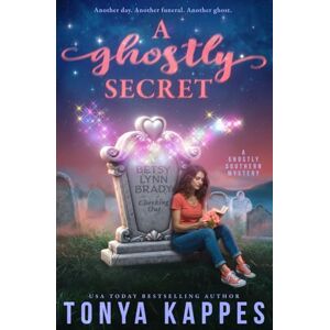 Kappes, Tonya A Ghostly Secret (Ghostly Southern Mystery Series) Kappes, Tonya A Ghostly Secret (Ghostly Southern Mystery Series)