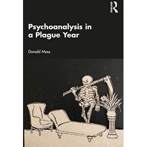Moss, Donald Psychoanalysis in a Plague Year Moss, Donald Psychoanalysis in a Plague Year
