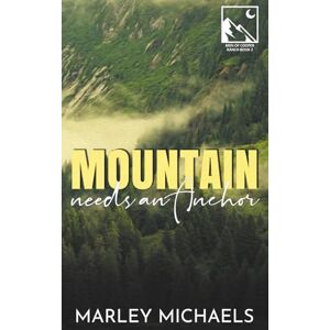 Michaels, Marley Mountain Needs an Anchor: Alternate Cover (Men of Cooper Ranch) Michaels, Marley Mountain Needs an Anchor: Alternate Cover (Men of Cooper Ranch)