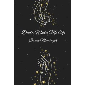 Meminger, Grace Don't Wake Me Up Meminger, Grace Don't Wake Me Up