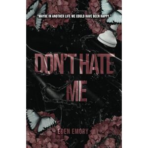 Emory, Eden Don't Hate Me (Club Pétale) Emory, Eden Don't Hate Me (Club Pétale)