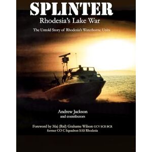 Jackson Splinter: Rhodesia's Lake War Jackson Splinter: Rhodesia's Lake War