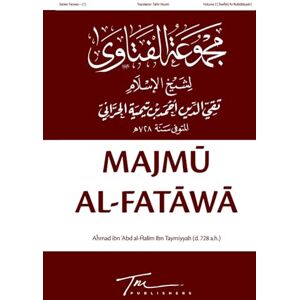 Taymiyyah, Ibn Majmu Al-Fatawa: Volume 2 (Majmu Al-Fatawa of Ibn Taymiyyah) Taymiyyah, Ibn Majmu Al-Fatawa: Volume 2 (Majmu Al-Fatawa of Ibn Taymiyyah)