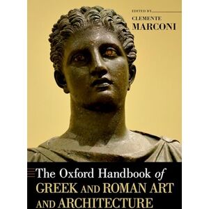 MARCONI THE OXFORD HANDBOOK OF GREEK AND ROMAN ART AND ARCHITECTURE MARCONI THE OXFORD HANDBOOK OF GREEK AND ROMAN ART AND ARCHITECTURE