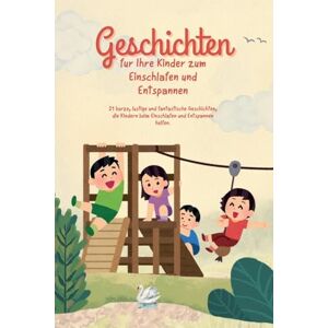Mathema Geschichten für Ihre Kinder zum Einschlafen und Entspannen (153) Mathema Geschichten für Ihre Kinder zum Einschlafen und Entspannen (153)