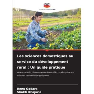 Godara, Renu Les sciences domestiques au service du développement rural: Un guide pratique Godara, Renu Les sciences domestiques au service du développement rural: Un guide pratique