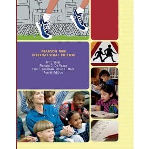 De Veaux, Richard Intro Stats: Pearson New International Edition De Veaux, Richard Intro Stats: Pearson New International Edition