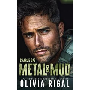 Rigal, Olivia Charlie 3/3 Metal & Mud (deutsche Ausgabe): Heavy Metal Herzen. Schwer verliebt (Charlie 3/3 (deutsche Ausgabe)) Rigal, Olivia Charlie 3/3 Metal & Mud (deutsche Ausgabe): Heavy Metal Herzen. Schwer verliebt (Charlie 3/3 (deutsche Ausgabe))