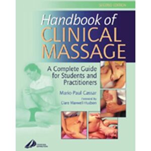 Cassar N.D., Mario-Paul Handbook of Clinical Massage: A Complete Guide for Students and Practitioners, 2e Cassar N.D., Mario-Paul Handbook of Clinical Massage: A Complete Guide for Students and Practitioners, 2e