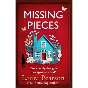 Pearson, Laura Missing Pieces: The utterly heartbreaking unforgettable story from BESTSELLER Laura Pearson Pearson, Laura Missing Pieces: The utterly heartbreaking unforgettable story from BESTSELLER Laura Pearson