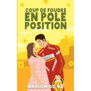 Ré, Marion de Coup de foudre en pole position: 4 (Saisons de l'Amour) Ré, Marion de Coup de foudre en pole position: 4 (Saisons de l'Amour)