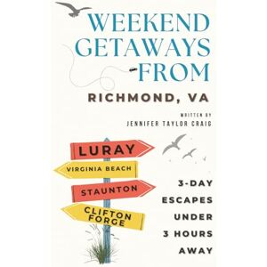 Taylor Weekend Getaways From Richmond, VA: 3-Day Escapes Under 3 Hours Away Taylor Weekend Getaways From Richmond, VA: 3-Day Escapes Under 3 Hours Away