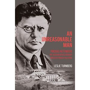 Leslie Turnberg An Unreasonable Man Leslie Turnberg An Unreasonable Man