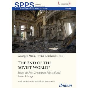 The End of the Soviet World? Essays on Post-Communist Political and Social Change (Soviet and Post-Soviet Politics and Society) The End of the Soviet World? Essays on Post-Communist Political and Social Change (Soviet and Post-Soviet Politics and Society)