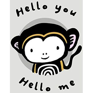 Sajnani, Surya Hello You, Hello Me: A Soft Daytime Book With Mirrors: 1 (Wee Gallery) Sajnani, Surya Hello You, Hello Me: A Soft Daytime Book With Mirrors: 1 (Wee Gallery)