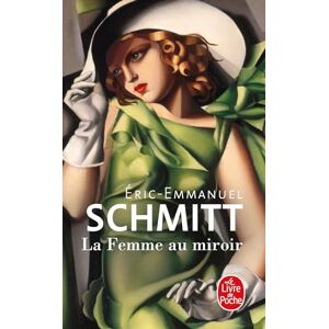 Schmitt, Eric-Emmanuel La femme au miroir (Litterature & Documents) Schmitt, Eric-Emmanuel La femme au miroir (Litterature & Documents)