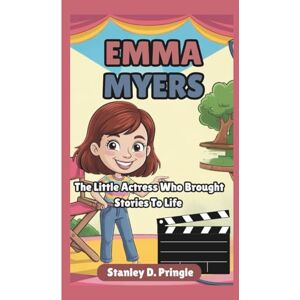 Stanley EMMA MYERS STORY: The Little Actress Who Brought Stories To Life Stanley EMMA MYERS STORY: The Little Actress Who Brought Stories To Life
