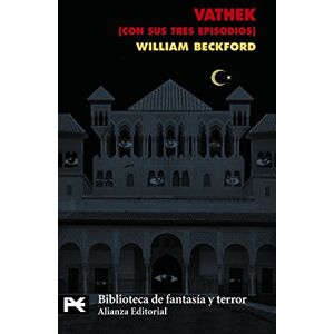 Beckford, William Vathek, cuento arabe/ Arabic Story: Con sus tres Episodios/ With It's Tree Episodes Beckford, William Vathek, cuento arabe/ Arabic Story: Con sus tres Episodios/ With It's Tree Episodes