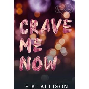Allison, SK Crave Me Now (Players to Lovers) Allison, SK Crave Me Now (Players to Lovers)