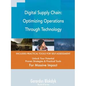 Gerardus Blokdyk - The Art of Service Digital Supply Chain: Optimizing Operations Through Technology Gerardus Blokdyk - The Art of Service Digital Supply Chain: Optimizing Operations Through Technology