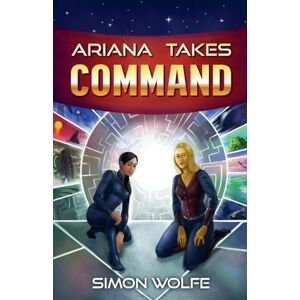 Wolfe, Simon Ariana Takes Command Wolfe, Simon Ariana Takes Command