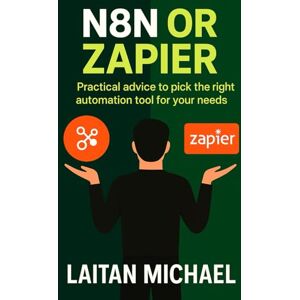 Michael, Laitan N8N OR ZAPIER: Practical advice to pick the right automation tool for your needs Michael, Laitan N8N OR ZAPIER: Practical advice to pick the right automation tool for your needs