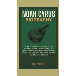 Gibson NOAH CYRUS BIOGRAPHY: From Nashville Roots To Global Stardom — The Untold Story Of A Young Artist Who Found Her Voice, Faced Her Demons, And Rose Beyond The Shadow Of Fame Gibson NOAH CYRUS BIOGRAPHY: From Nashville Roots To Global Stardom — The Untold Story Of A Young Artist Who Found Her Voice, Faced Her Demons, And Rose Beyond The Shadow Of Fame