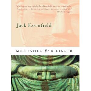Kornfield, Jack Meditation for Beginners Kornfield, Jack Meditation for Beginners