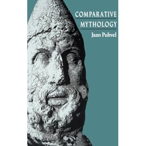 Puhvel, Prof Jaan Comparative Mythology Puhvel, Prof Jaan Comparative Mythology