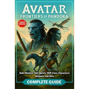 Antoine D. Wood Avatar: Frontiers of Pandora Complete Guide (Latest Update): Includes Main Missions, Side Quests, Skill Trees, Characters, Weapons, and More Antoine D. Wood Avatar: Frontiers of Pandora Complete Guide (Latest Update): Includes Main Missions, Side Quests, Skill Trees, Characters, Weapons, and More